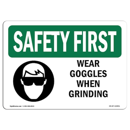 Signmission OSHA Sign, Wear Goggles When Grinding, 24in X 18in Rigid Plastic, 24" W, 18" H, Landscape OS-SF-P-1824-L-10891